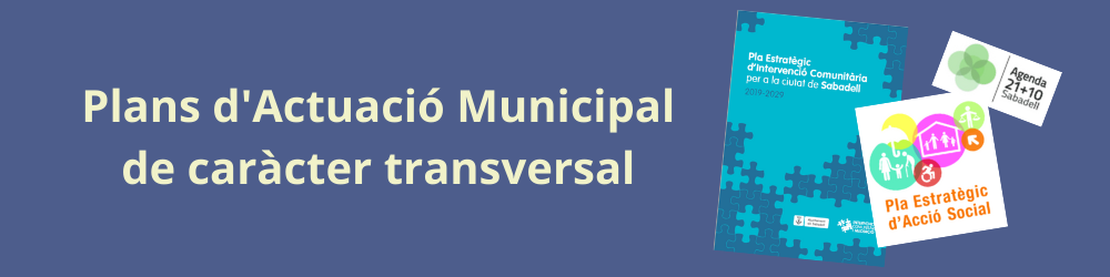Plans D'actuació Municipal de caràcter transversal